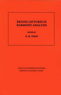 Cover image for Beijing Lectures in Harmonic Analysis. (AM-112), Volume 112