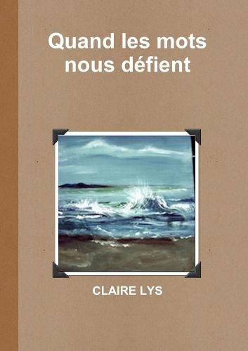 Cover image for Quand les mots nous dZfient