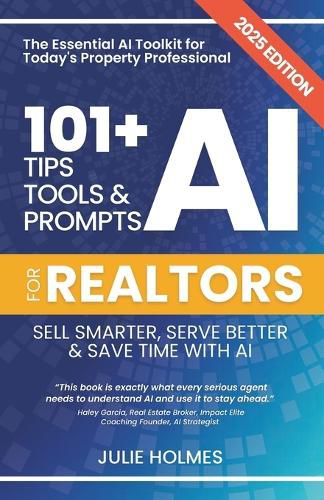 Cover image for 101+ AI Tips, Tools and Prompts for Realtors