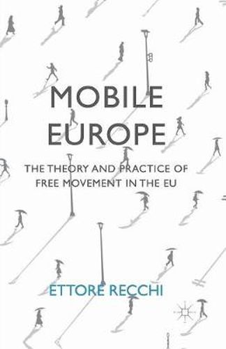 Cover image for Mobile Europe: The Theory and Practice of Free Movement in the EU