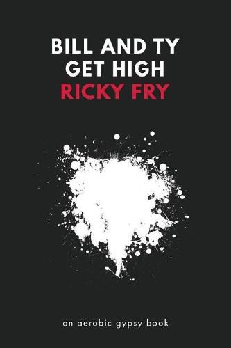 Cover image for Bill and Ty Get High