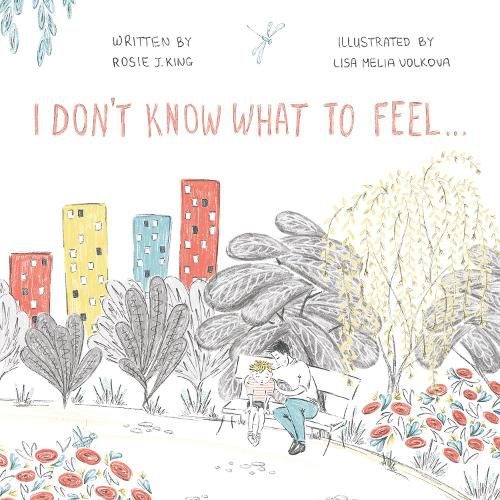 Cover image for I Don't Know What to Feel