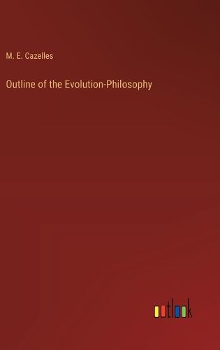 Outline of the Evolution-Philosophy