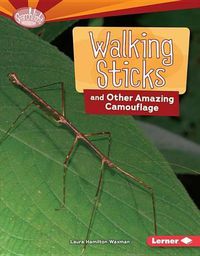 Cover image for Walking Sticks and Other Amazing Camouflage