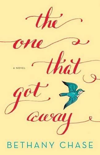 Cover image for The One That Got Away: A Novel