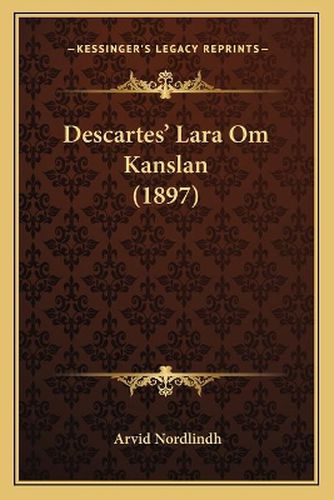 Cover image for Descartes' Lara Om Kanslan (1897)