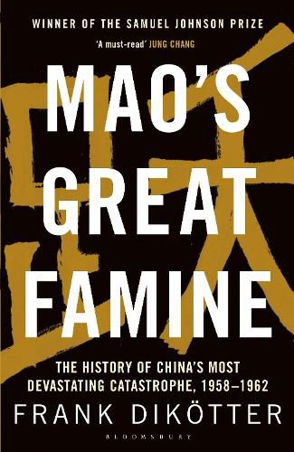 Cover image for Mao's Great Famine: The History of China's Most Devastating Catastrophe, 1958-62