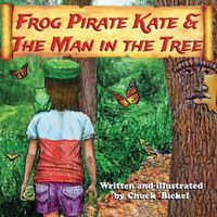 Cover image for Frog Pirate Kate & The Man in the Tree