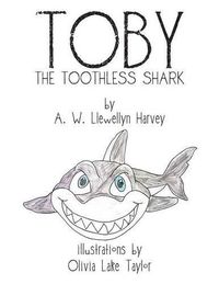 Cover image for Toby the Toothless Shark