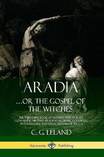 Cover image for Aradia...or the Gospel of the Witches