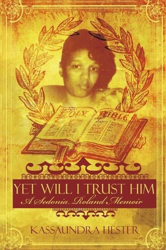 Cover image for Yet Will I Trust Him