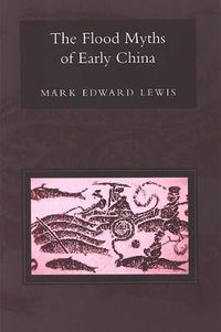 Cover image for The Flood Myths of Early China