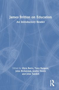 Cover image for James Britton on Education