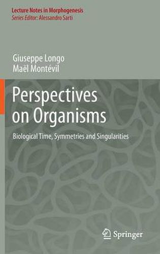 Cover image for Perspectives on Organisms: Biological time, Symmetries and Singularities