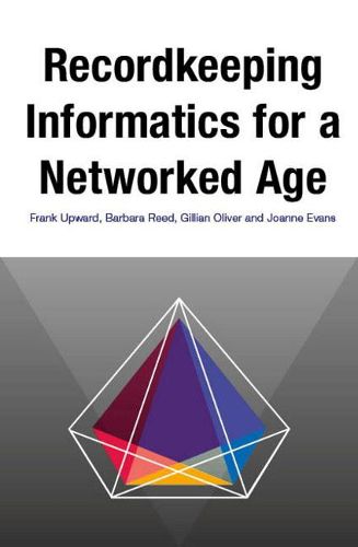 Recordkeeping Informatics for A Networked Age