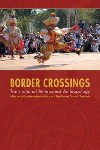 Cover image for Border Crossings: Transnational Americanist Anthropology