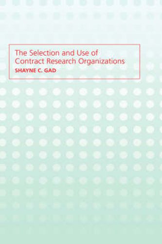 Cover image for The Selection and Use of Contract Research Organizations