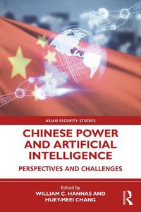 Cover image for Chinese Power and Artificial Intelligence: Perspectives and Challenges