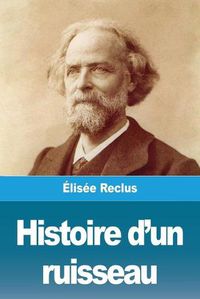 Cover image for Histoire d'un ruisseau