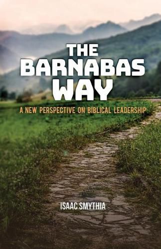 Cover image for The Barnabas Way: A New Perspective on Biblical Leadership