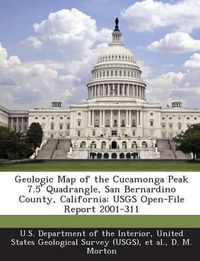 Cover image for Geologic Map of the Cucamonga Peak 7.5' Quadrangle, San Bernardino County, California