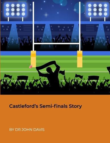 Cover image for Castleford's Semi-finals Story