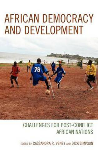 African Democracy and Development: Challenges for Post-Conflict African Nations