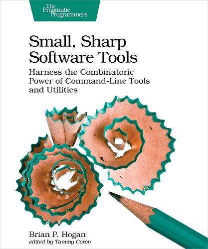 Cover image for Small, Sharp, Software Tools: Harness the Combinatoric Power of Command-Line Tools and Utilities