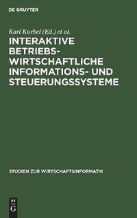 Cover image for Interaktive betriebswirtschaftliche Informations- und Steuerungssysteme