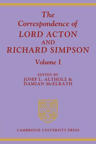 Cover image for The Correspondence of Lord Acton and Richard Simpson: Volume 1