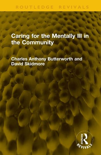 Cover image for Caring for the Mentally Ill in the Community