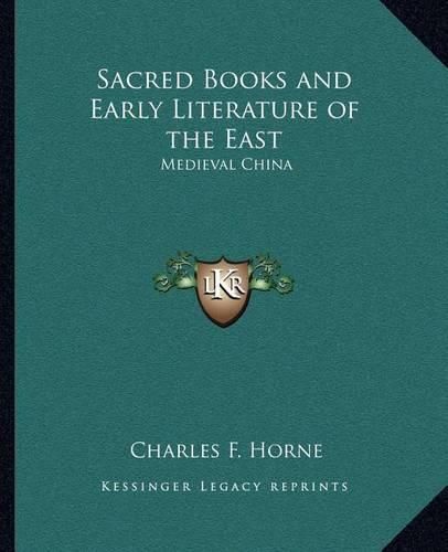 Sacred Books and Early Literature of the East: Medieval China