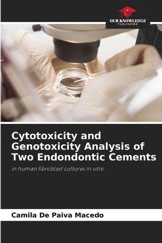 Cover image for Cytotoxicity and Genotoxicity Analysis of Two Endondontic Cements