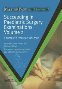 Cover image for Succeeding in Paediatric Surgery Examinations: A complete resource for EMQs