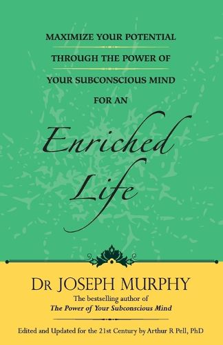 Cover image for Maximize Your Potential Through the Power of Your Subconscious Mind for an Enriched Life