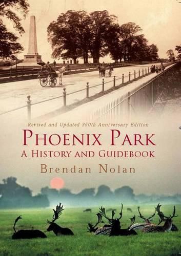 Cover image for Phoenix Park: A History and Guidebook