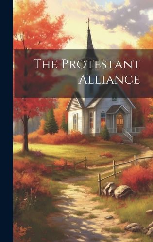 Cover image for The Protestant Alliance