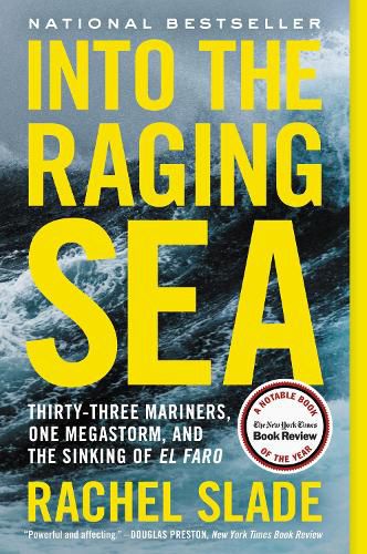 Cover image for Into the Raging Sea: Thirty-Three Mariners, One Megastorm, and the Sinking of El Faro