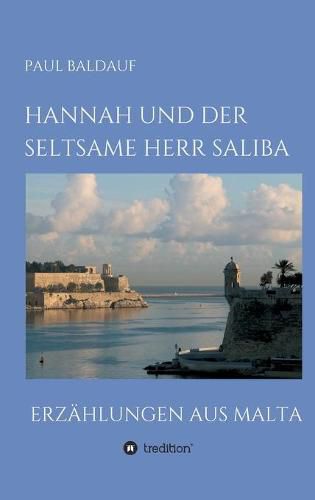 Cover image for Hannah und der seltsame Herr Saliba: Erzahlungen aus Malta