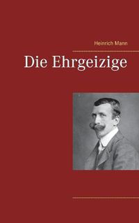 Cover image for Die Ehrgeizige