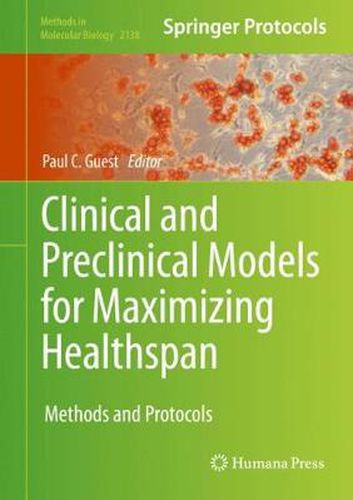 Cover image for Clinical and Preclinical Models for Maximizing Healthspan: Methods and Protocols