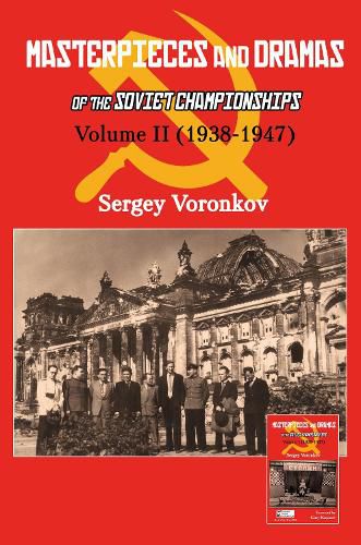 Cover image for Masterpieces and Dramas of the Soviet Championships: Volume II (1938-1947)