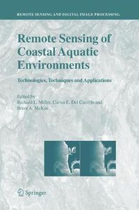 Cover image for Remote Sensing of Coastal Aquatic Environments: Technologies, Techniques and Applications