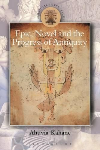 Cover image for Epic, Novel and the Progress of Antiquity