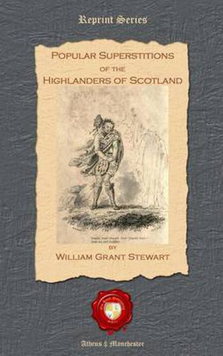 Popular Superstitions of the Highlanders of Scotland