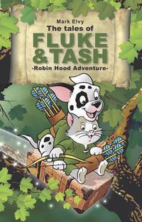 Cover image for The Tales of Fluke and Tash - Robin Hood Adventure