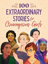 Cover image for 100 Extraordinary Stories for Courageous Girls