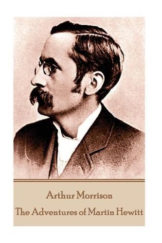 Cover image for Arthur Morrison - The Adventures of Martin Hewitt