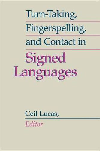 Cover image for Turn-taking, Fingerspelling and Contact in Signed Languages