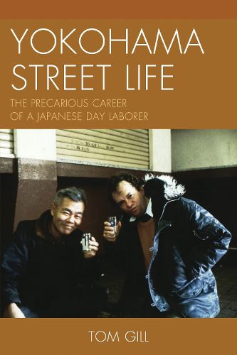 Cover image for Yokohama Street Life: The Precarious Career of a Japanese Day Laborer